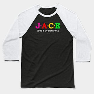 Jace - God is My Salvation. Baseball T-Shirt